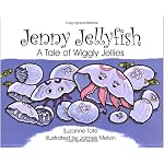 Jenny Jellyfish: A Tale of Wiggly Jellies (No. 23 in Suzanne Tate's Nature Series) (Suzanne Tate's nature series) book cover