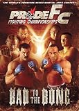 Pride Fighting Championships: Bad to the Bone