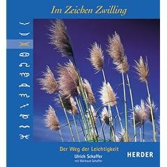 Im Zeichen Zwilling. Der Weg der Leichtigkeit