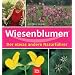 Wiesenblumen. Der etwas andere Naturf�hrer