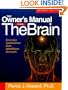 The Owner's Manual for the Brain: Everyday Applications from Mind-Brain Research