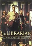 The Librarian - Alla Ricerca Della Lancia Perduta