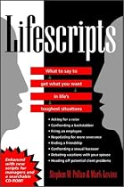Lifescripts: What to Say to Get What You Want in Life's Toughest Situations