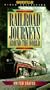 Railroad Journeys Around the World - United States [VHS]