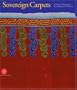 Sovereign Carpets: Unknown Masterpieces from European Collections