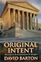 Original Intent: The Courts, the Constitution & Religion