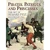 Pirates, Patriots, and Princesses: The Art of Howard Pyle (Dover Fine Art, History of Art)