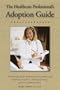 The Healthcare Professional's Adoption Guide
