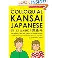Colloquial Kansai Japanese: The Dialects and Culture of the Kansai Region (Tuttle Language Library)