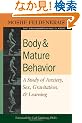 Body and Mature Behavior: A Study of Anxiety, Sex, Gravitation, and Learning