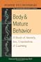Body and Mature Behavior: A Study of Anxiety, Sex, Gravitation, and Learning