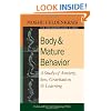 Body and Mature Behavior: A Study of Anxiety, Sex, Gravitation, and Learning