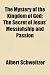 The Mystery of the Kingdom of God; The Secret of Jesus' Messiahship and Passion