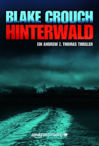 Hinterwald (Die Trilogie um Andrew Z. Thomas 2) (German Edition)
