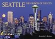 Seattle The Growth Of The City (Growth of the City/State)