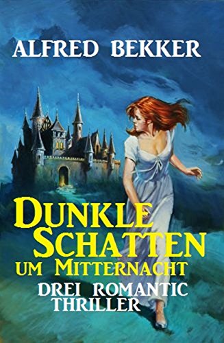 Dunkle Schatten um Mitternacht (German Edition)