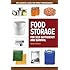 Food Storage for Self-Sufficiency and Survival: The Essential Guide for Family Preparedness