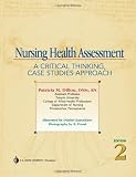 Nursing Health Assessment: A Critical Thinking, Case Studies Approach