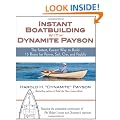 Instant Boatbuilding with Dynamite Payson: 15 Instant Boats for Power, Sail, Oar, and Paddle