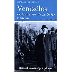 Veniz�los : Le fondateur de la Gr�ce moderne
