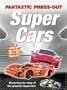 Super Cars: Featuring the Stories of the Amazing Super Cars (Story Press-out Models): Featuring the Stories of the Amazing Super Cars (Story Press-out Models)