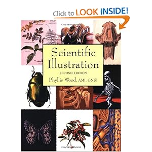 Scientific Illustration: A Guide to Biological, Zoological, and Medical Rendering Techniques, Design, Printing, and Display (Design & Graphic Design) by Phyllis Wood