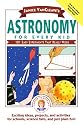 Janice VanCleave's Astronomy for Every Kid: 101 Easy Experiments that Really Work (Science for Every Kid Series)