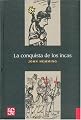 La conquista de los incas (Spanish Edition)