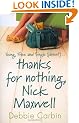 Thanks For Nothing, Nick Maxwell