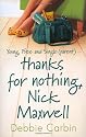 Thanks For Nothing, Nick Maxwell