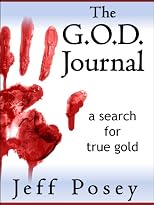 The G.O.D. Journal: a search for true gold
