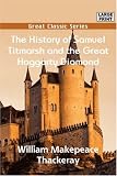The History of Samuel Titmarsh and the Great Hoggarty Diamond