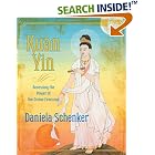 Click here to buy Kuan Yin: Accessing the Power of the Divine Feminine by  Daniela Schenker.