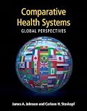 Comparative Health Systems: Global Perspectives