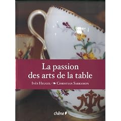 La passion des arts de la table : Objets d'usage, objets de charme