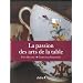 La passion des arts de la table : Objets d'usage, objets de charme