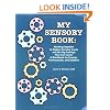 My Sensory Book: Working Together to Explore Sensory Issues and the Big Feelings They Can Cause: A Workbook for Parents, Professionals,