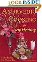Ayurvedic Cooking for Self Healing