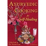 Ayurvedic Cooking for Self Healing