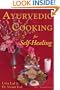 Ayurvedic Cooking for Self Healing