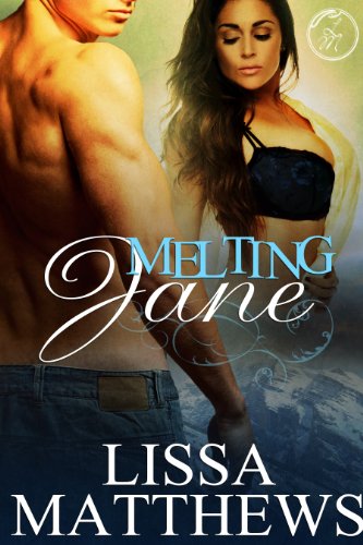 Melting Jane by Lissa Matthews