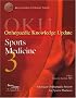 Orthopaedic Knowledge Update Sports Medicine 3 (Orthopedic Knowledge Update)