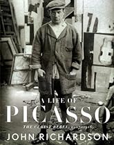 A Life of Picasso: The Cubist Rebel, 1907-1916
