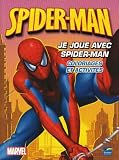 Spider-Man : Je joue avec Spider-Man : Coloriages et activités