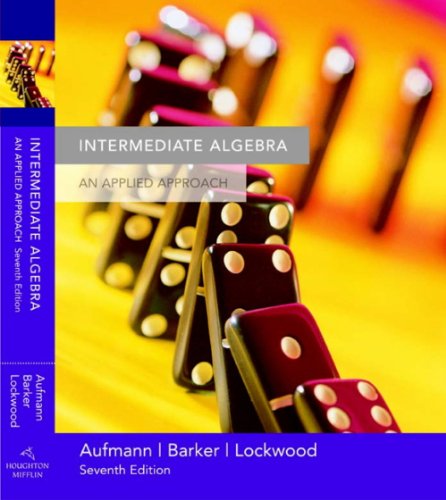 Student Solutions Manual for Aufmann/Barker/Lockwood's Intermediate Algebra: An Applied Approach, 7th