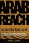 Arab reach: The secret war against Israel