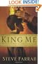 King Me: What Every Son Wants and Needs from His Father