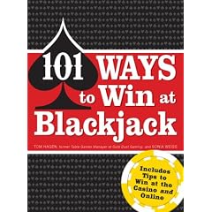 101 Ways to Win Blackjack: Includes Tips to Win at the Casino and Online