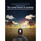 Sei come pensi di esseredi James Allen