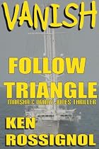 Click to Download Free Kindle Book -> Follow Triangle - Vanish (Marsha & Danny Jones Thrillers)